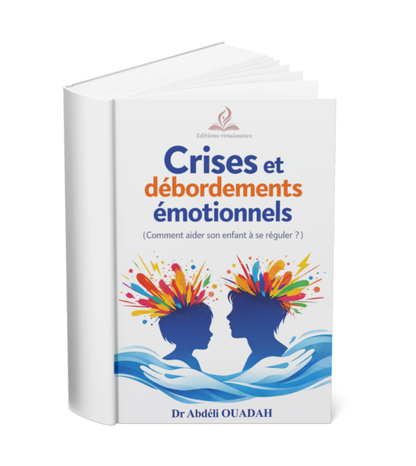 CRISES ET DEBORDEMENTS EMOTIONNELS